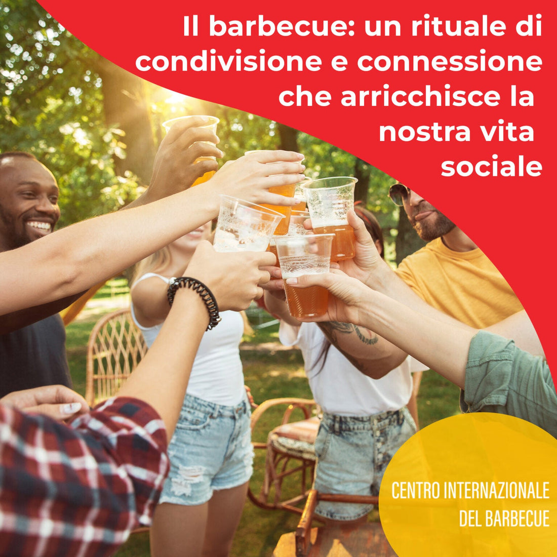 I benefici del barbecue per la vita sociale: condividere momenti felici con amici e famiglia - Centro Internazionale del Barbecue