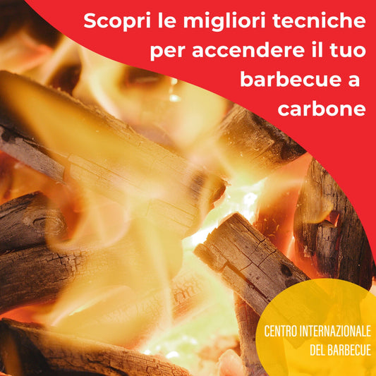 Le migliori tecniche per accendere il barbecue a carbone - Centro Internazionale del Barbecue