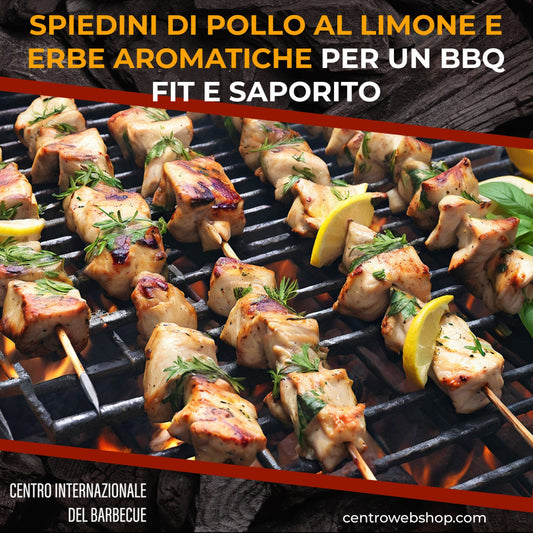 Spiedini di Pollo al Limone e Erbe Aromatiche: Un Piatto Fit per il Tuo Barbecue - Centro Internazionale del Barbecue