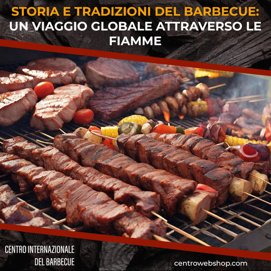 Storia e Tradizioni del Barbecue: Un Viaggio Globale attraverso le Fiamme - Centro Internazionale del Barbecue